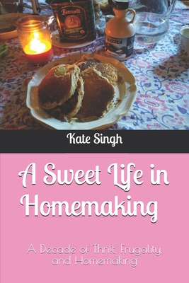 A Sweet Life in Homemaking