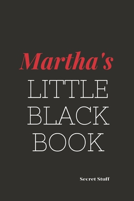 Martha's Little Black Book.: Martha's Little Black Book.