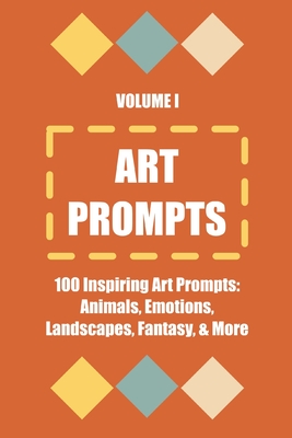Art Prompts: Volume I