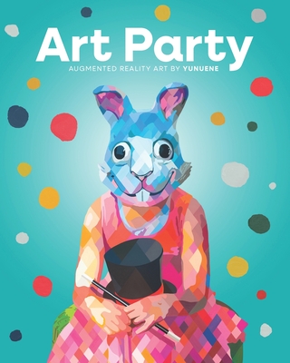 Art Party: Augmented Reality Art by Yunuene