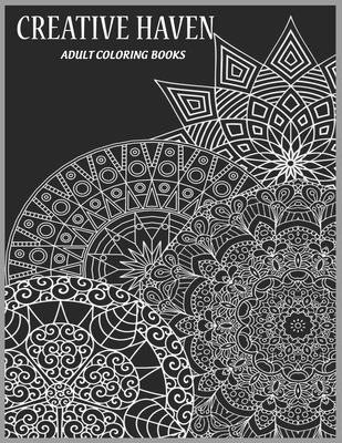 Creative Haven Adult Coloring Books: Anti-Stress Art Therapy for Busy People, Coloring Pages for Meditation and Happiness - Best art therapy coloring
