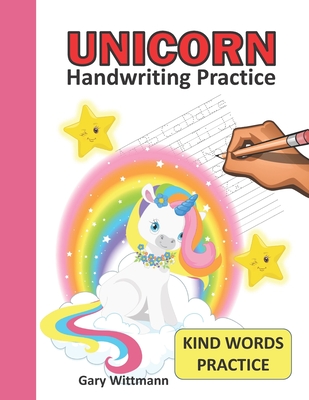 UNICORN Handwriting Practice,: Pre K to 2 nd Grade. Tracing Books for Toddlers, Letter Tracing Workbook, Upper and Lower Case, Coloring Pages, Kind w