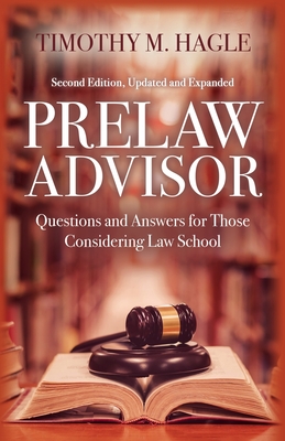 Prelaw Advisor: Questions and Answers for Those Considering Law School