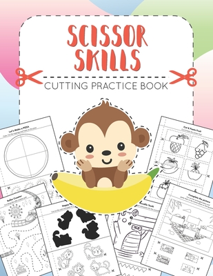 SCISSOR SKILLS - Cutting Practice Book: for Preschoolers and Kindergarten (Ages 3-5). Developing Fine Motor Skills, Hand-Eye Coordination - Let's Cut