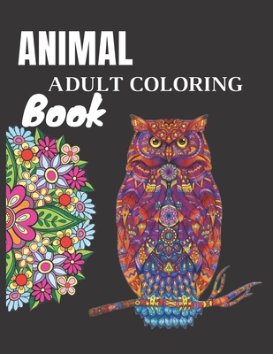 Animal Adult Coloring Book: 80 Pages of Animal Coloring size 8.5" 11"