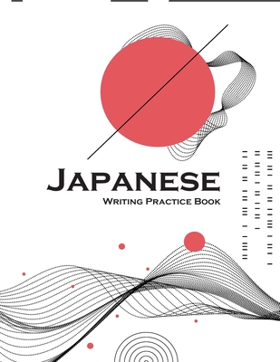 Japanese Writing Practice Book: Genkouyoushi Paper to Learn the Basic Japanese Characters: 8.5x11 inch: 100 Pages