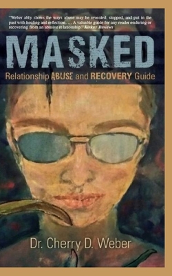Masked: Relationship Abuse and Recovery Guide