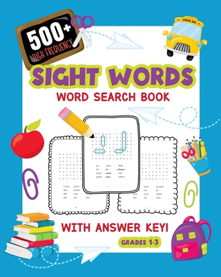 500+ High Frequency Sight Words Word Search Book With Answer Key!: Learn To Read Puzzles For 1st - 3rd Grade Activity Book To Build Reading Skills Lar