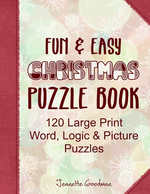 FUN & EASY Christmas Puzzle Book: 120 Large Print Word, Logic & Picture Puzzles