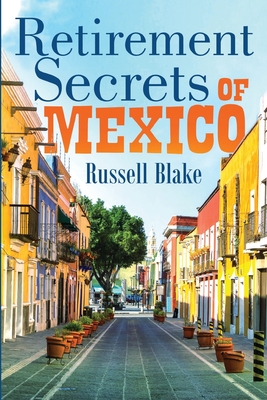 Retirement Secrets of Mexico