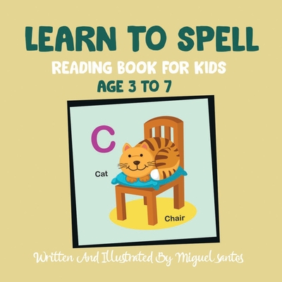 Learn To Spell: Reading Book For Kids
