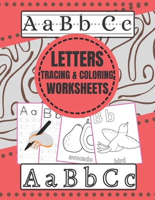 Letters tracing and coloring worksheets: +100 Practice Pages, A-Z tracing and coloring books for kids ages 3 +, Perfect for kindergarten and preschool