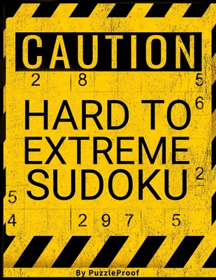 Very Difficult Sudoku Puzzles For Adults: Hard Sudoku Puzzle Book. 180 Sudoku puzzles from Hard To Extreme Difficulty. Solutions Included