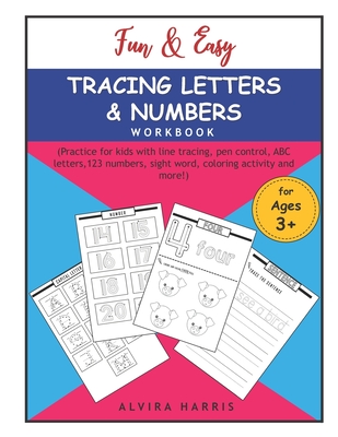 Fun & Easy Tracing Letters & Numbers Workbook: (Practice for kids with line tracing, pen control, ABC letters,123 numbers, sight word, coloring activi