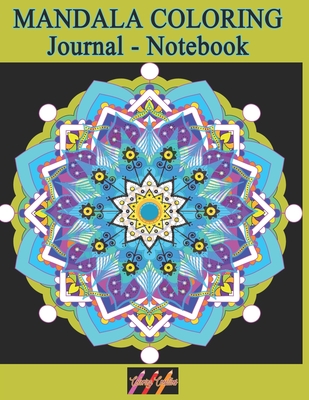 MANDALA COLORING Journal - Notebook: Creative Writing Lined Notebook for note taking and doodling with relaxing meditative Art Therapy journaling desi