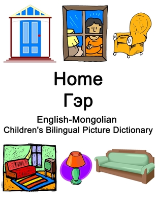 English-Mongolian Home / Гэр Children's Bilingual Picture Dictionary