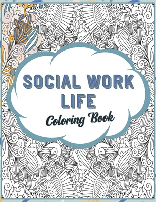 Social Work Life Coloring Book
