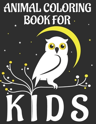 animal coloring book for kids: animal coloring book kids