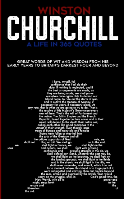 Winston Churchill A Life In 365 Quotes