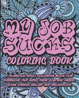 My Job Sucks Coloring Book