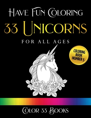 Have Fun Coloring 33 Unicorns
