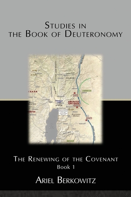 Studies in the Book of Deuteronomy: The Renewing of the Covenant Book 1