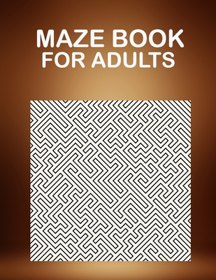 Maze Book For Adults: 50 hard maze puzzles for adults.