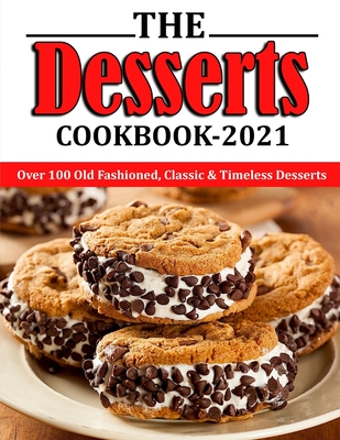 The Desserts Cookbook 2021