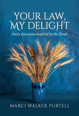 Your Law, My Delight: Daily Devotions Inspired by the Torah