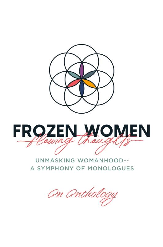 An Anthology: Frozen Women/Flowing Thoughts