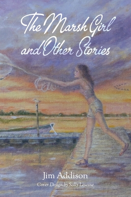 The Marsh Girl and Other Stories