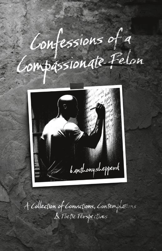 Confessions of a Compassionate Felon