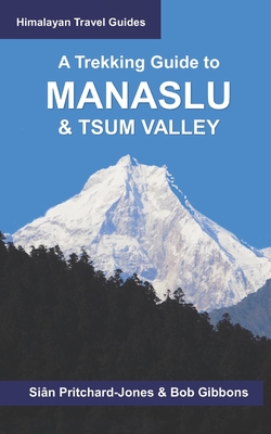 A Trekking Guide to Manaslu and Tsum Valley