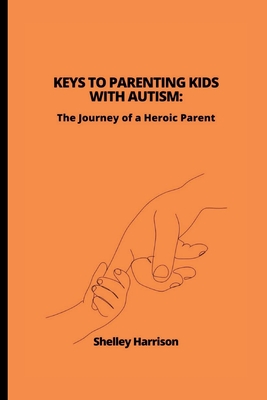 Keys to Parenting Kids with Autism