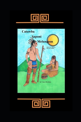 Catawba, Saponi, Melungeon: Snow Once Fell Here but it has Melted