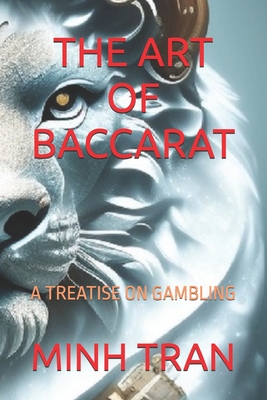 The Art of Baccarat: A Treatise on Gambling