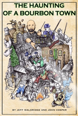 The Haunting of a Bourbon Town