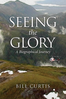 Seeing the Glory: A Biographical Journey