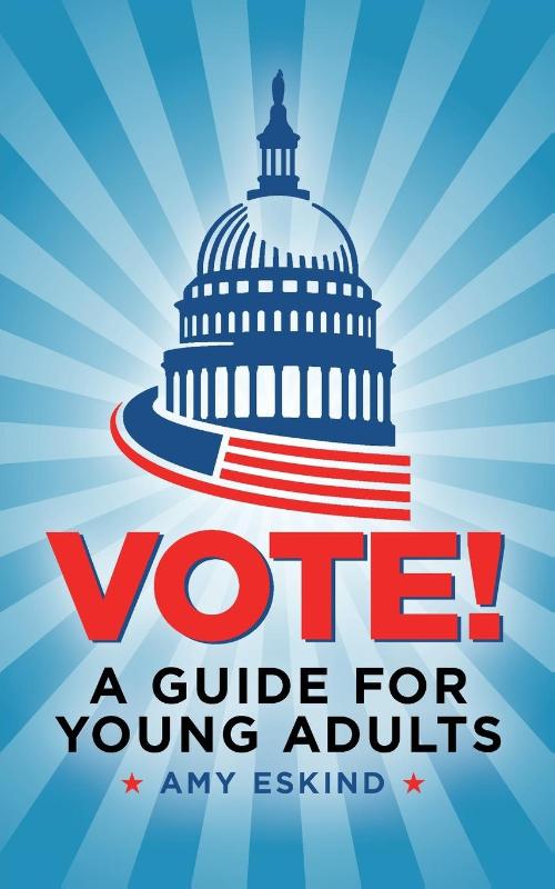 Vote! A Guide for Young Adults