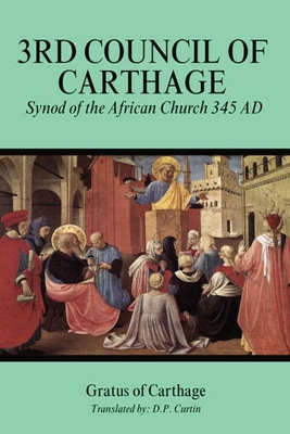 Third Council of Carthage: Synod of the African Church 345 AD