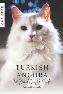 Turkish Angora: Cat Breed Complete Guide