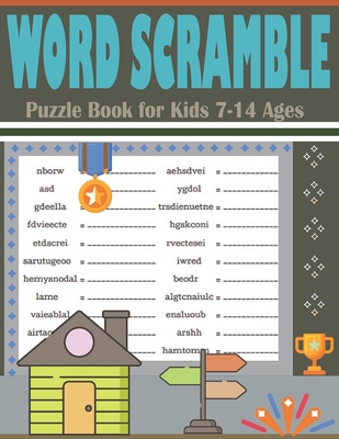 Word Scramble Puzzle Book for Kids 7-14 Ages: Large Print Brain Teasers Puzzle Book (Word Unscramble Games)