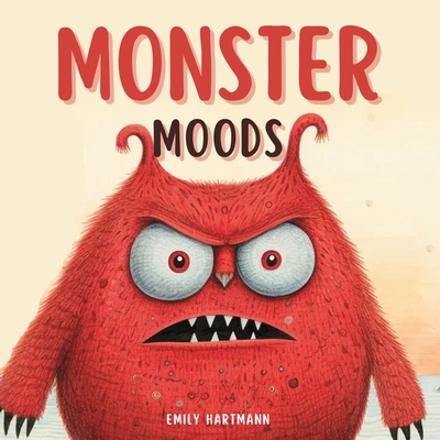Monster Moods: Children's Book About Emotions and Feelings, Kids Ages 3 5