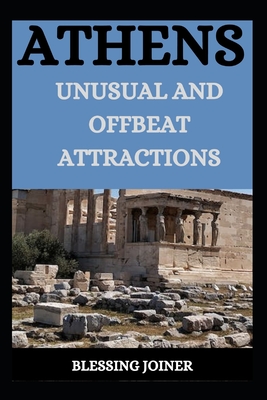 Athens: Unusual and Offbeat Attractions