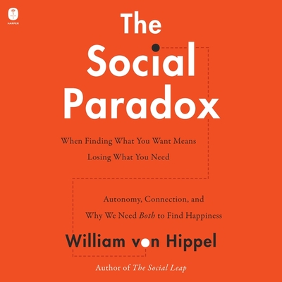 The Social Paradox: Autonomy, Connection, and Why We Need Both to Find Happiness