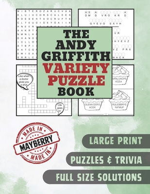 The Andy Griffith Variety Puzzle Book: A comfortable large print book stuffed with a rich variety of puzzles and trivia questions from your favorite h