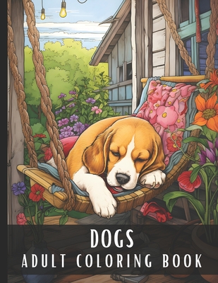 Adult Coloring Book Dogs: Large Print Coloring Book for Adults & Dog Lovers with Labrador, Retriever, Greyhound, Husky, Terrier, Beagle, Corgi,