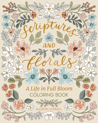 Scriptures and Florals: Life In Full Bloom