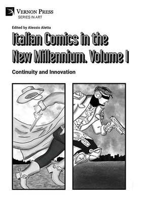 Italian Comics in the New Millennium. Vol. 1. Continuity and Innovation