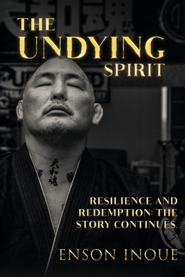 The Undying Spirit: Resilience and Redemption: The Story Continues.